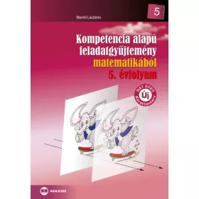   Előrendelhető: Maróti Lászlóné: Kompetencia alapú feladatgyűjtemény matematikából - 5. évfolyam - Új NAT 2020 kerettanterv (új kiadás)