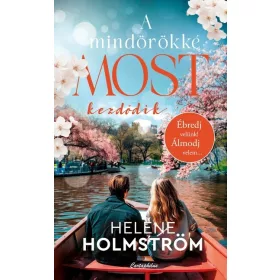 Heléne Holmström: A mindörökké most kezdődik