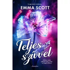 Emma Scott: Teljes szívvel