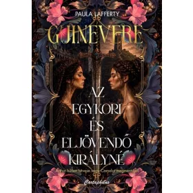   Paula Lafferty: Guinevere - Az egykori és eljövendő királyné