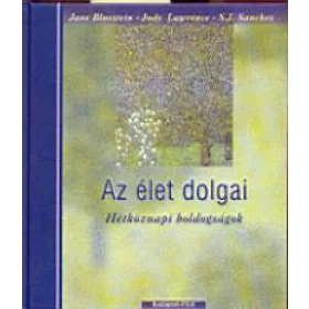 Jane Bluestein: Az élet dolgai - Hétköznapi boldogságok