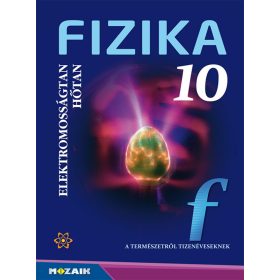   Jurisits József Dr., Szűcs József Dr.: Fizika 10. - Tankönyv - Elektromosságtan. Hőtan (MS-2619)