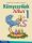 Árvainé Libor Ildikó, Horváth Andrásné Szabó Emőke, Szabados Anikó: Környezetünk titkai ? Környezetismeret 1.o. (MS-1411U)
