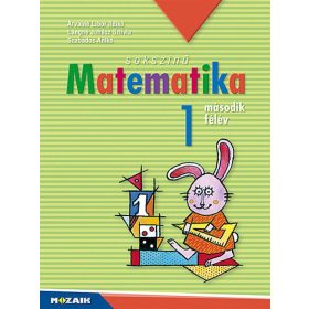   Árvainé Libor Ildikó, Lángné Juhász Szilvia, Szabados Anikó: Sokszínű matematika ? Munkatankönyv 1. osztály II. félév (MS-1712U)