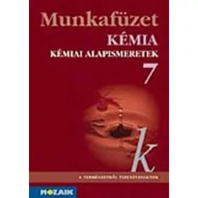 MS-2808: KÉMIA 7. - KÉMIAI ALAPISMERETEK MUNKAFÜZET