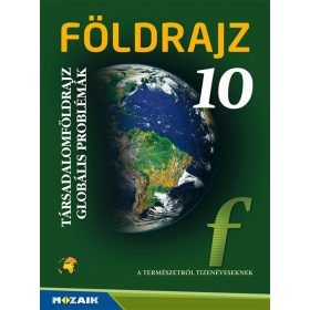   Jónás Ilona, Pál Viktor, Szöllősy László, Vízvári Albertné: Földrajz 10. ? Tankönyv ? Társadalomföldrajz, globális problémák (MS-2625U)