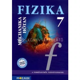 MS-2667: FIZIKA 7. - MECHANIKA, HŐTAN TANKÖNYV