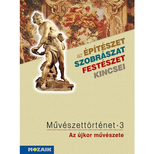 Tóth Péter: Művészettörténet 3. kötet ? Az újkor művészete (MS-2637)