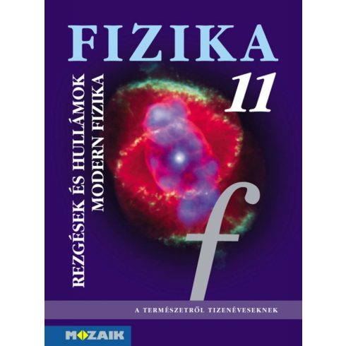 Halász Tibor Dr., Jurisits József Dr., Szűcs József Dr.: Fizika 11. ? Tankönyv ? Rezgések és hullámok. Modern fizika (MS-2623)