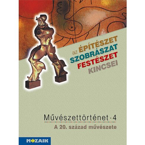 Falcione Sarolta, László János: Művészettörténet 4. kötet ? A 20. század művészete (MS-2638)