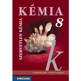 MS-2612: KÉMIA 8. - TANKÖNYV, SZERVETLEN KÉMIA