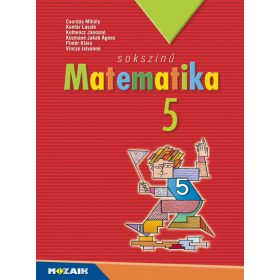   Csordás Mihály, Konfár László, Kothencz Jánosné, Kozmáné Jakab Ágnes, Pintér Klára, Vincze Istvánné: Sokszínű matematika tankönyv 5. osztály (MS-2305U)