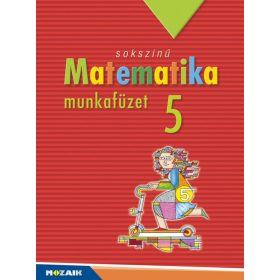   Csordás Mihály, Konfár László, Kothencz Jánosné, Kozmáné Jakab Ágnes, Pintér Klára, Vincze Istvánné: Sokszínű matematika munkafüzet, 5. osztály (MS-2315U)