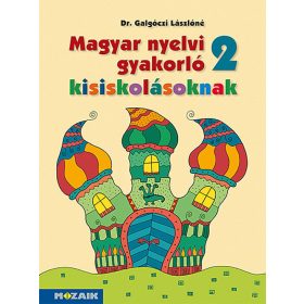   Galgóczi Lászlóné Dr.: Magyar nyelvi gyakorló kisiskolásoknak, Munkafüzet 2. osztályosoknak (MS-2506U)