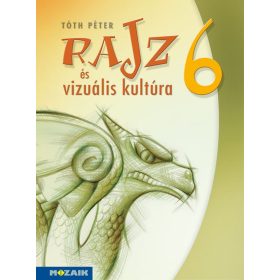   Tóth Péter: Rajz és vizuális kultúra ? Munkatankönyv ? 6. osztály (MS-2336)