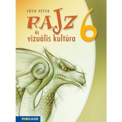 Tóth Péter: Rajz és vizuális kultúra ? Munkatankönyv ? 6. osztály (MS-2336)