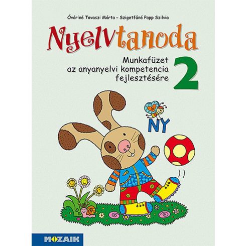 Óváriné Tavaszi Márta, Szigetfűné Papp Szilvia: Nyelvtanoda 2. (MS-1536U)