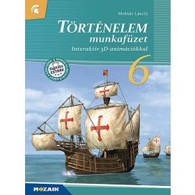   Molnár László: Történelem 6. Munkafüzet ? Interaktív 3D-animációkkal (MS-2861U)