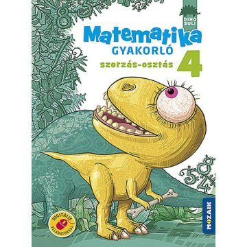   Lángné Juhász Szilvia: DINÓSULI Matematika gyakorló 4.o. ? Szorzás, osztás (MS-1126)