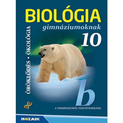 Gál Béla: Biológia gimnáziumoknak 10. osztály