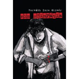 Horváth Imre Olivér: Nem szimpátia (antikvár)
