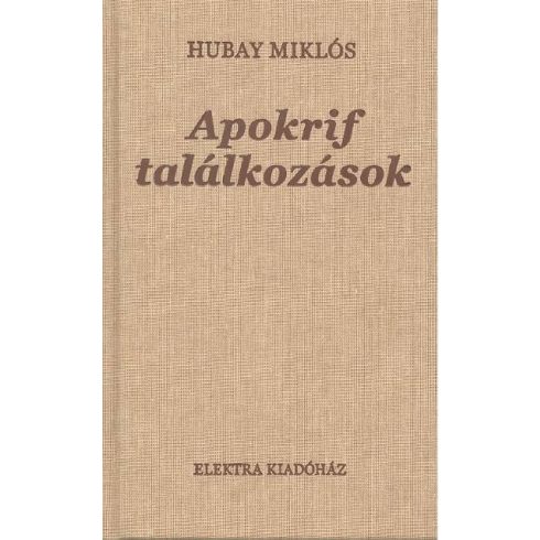 Hubay Miklós: Apokrif találkozások