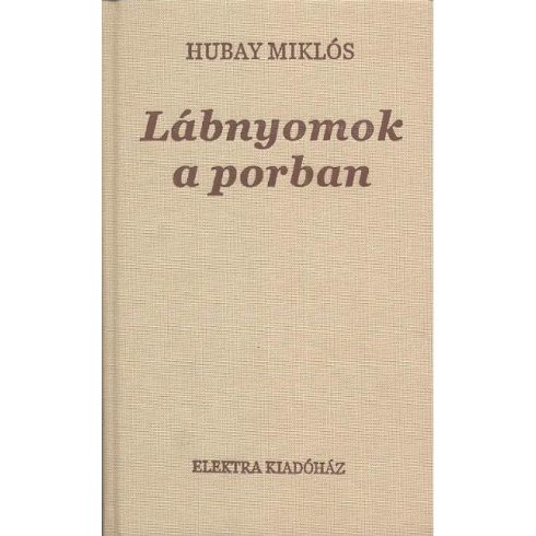 Hubay Miklós: Lábnyomok a porban