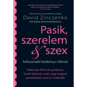  David Zinczenko: Pasik, szerelem & szex - Felhasználói kézikönyv nőknek