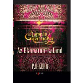   P.B. Kerr: Az ekhnaton-kaland - A lámpás gyermekei I. (antikvár)