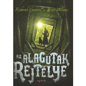   Roderick Gordon – Brian Williams: Az alagutak rejtélye (Alagutak 1.)