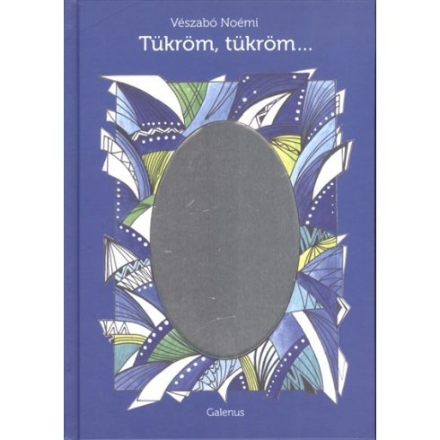 Vészabó Noémi: TÜKRÖM, TÜKRÖM...