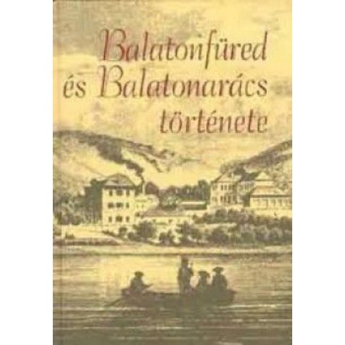: Balatonfüred és Balatonarács története