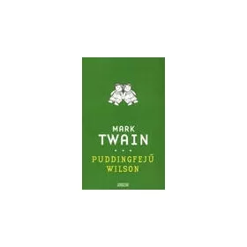 Mark Twain: Puddingfejű ​Wilson