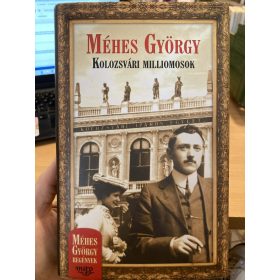 Méhes György: Kolozsvári ​milliomosok (antikvár)