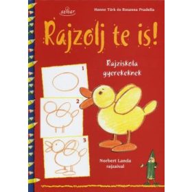   Hanne Türk, Rosanna Pradella: Rajzolj te is! - Rajziskola gyerekeknek