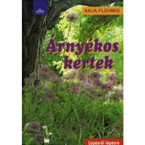 Anja Flehmig: Árnyékos kertek