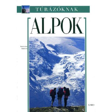 Stefano Ardito: Alpok - túrázóknak