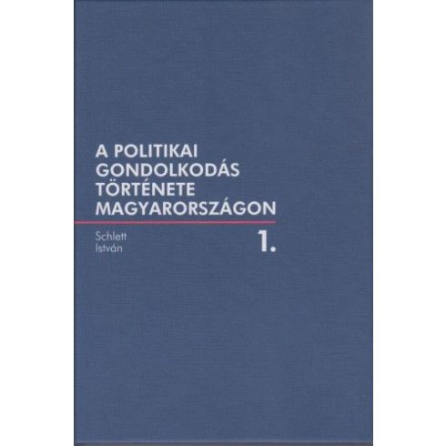 Schlett István: A politikai gondolkodás története Magyarországon 1.