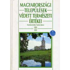   Tardy János (szerk.): Magyarországi települések védett természeti értékei (antikvár)