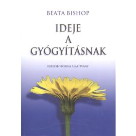 Beata Bishop: Ideje a gyógyításnak