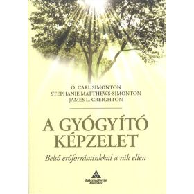   O. Carl Simonton: A gyógyító képzelet /Belső erőforrásainkkal a rák ellen