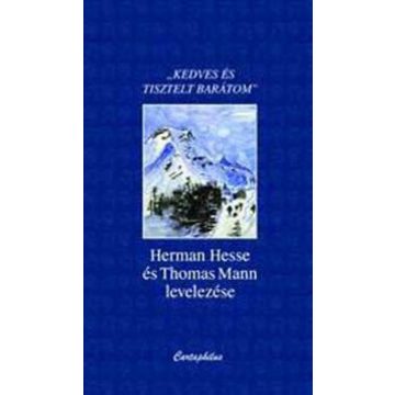   Hermann Hesse, Thomas Mann: Hermann Hesse és Thomas Mann levelezése