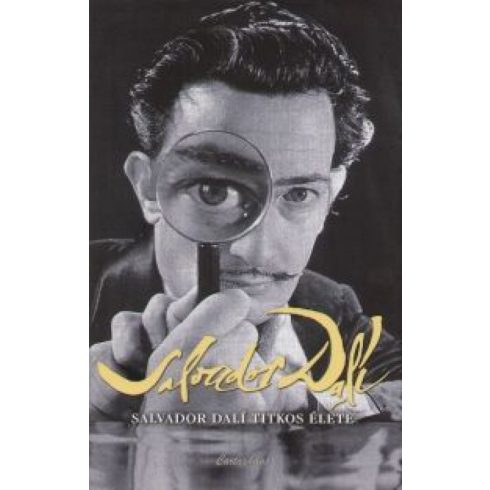 Salvador Dalí: Salvador Dali titkos élete