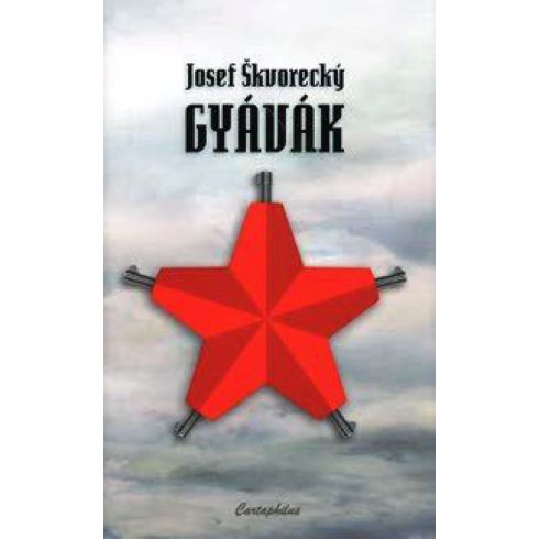 Josef Skvorecky: Gyávák