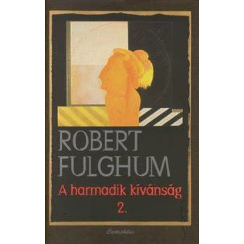 Robert Fulghum: A harmadik kívánság 2.