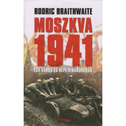 Rodric Braithwaite: Moszkva 1941