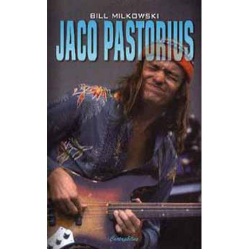 Bill Milkowski: Jaco Pastorius