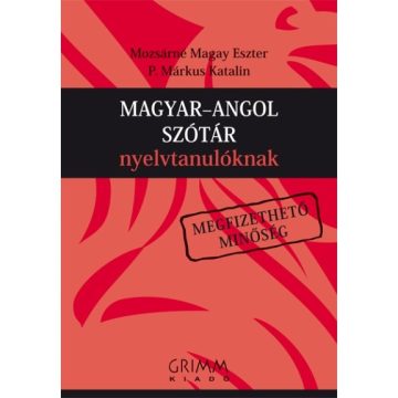   Mozsárné Magay Eszter: Magyar-angol szótár nyelvtanulóknak /Megfizethető minőség (2. kiadás)
