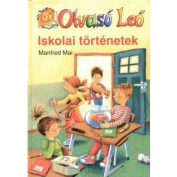 Manfred Mai: Olvasó Leó - Iskolai történetek