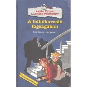   Agáta Kriszti + Lencse Professzor: A felhőkarcoló fogságában
